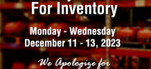 Factory Closed for Inventory December 11th-13th